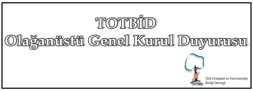 TOTBİD,Türk Ortopedi ve Travmatoloji Birliği Derneği