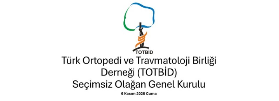 TOTBİD,Türk Ortopedi ve Travmatoloji Birliği Derneği